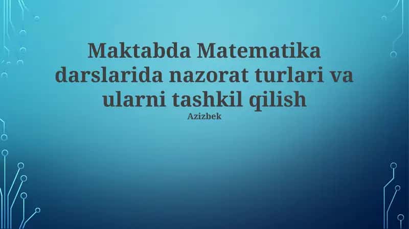 Matematika Darslarida Nazorat Turlari