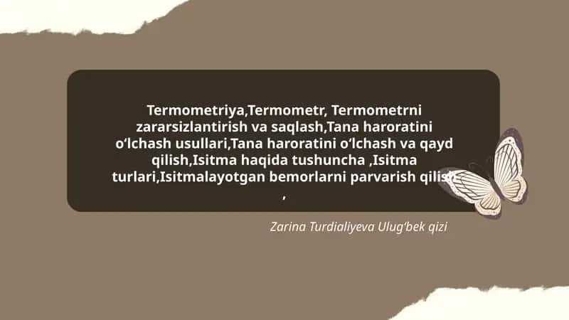 Termometriya, Termometr, Termometrni zararsizlantirish va saqlash, Tana haroratini oʻlchash usullari, Tana haroratini oʻlchash va qayd qilish, Isitma haqida tushuncha, Isitma turlari, Isitmalayotgan bemorlarni parvarish qilish