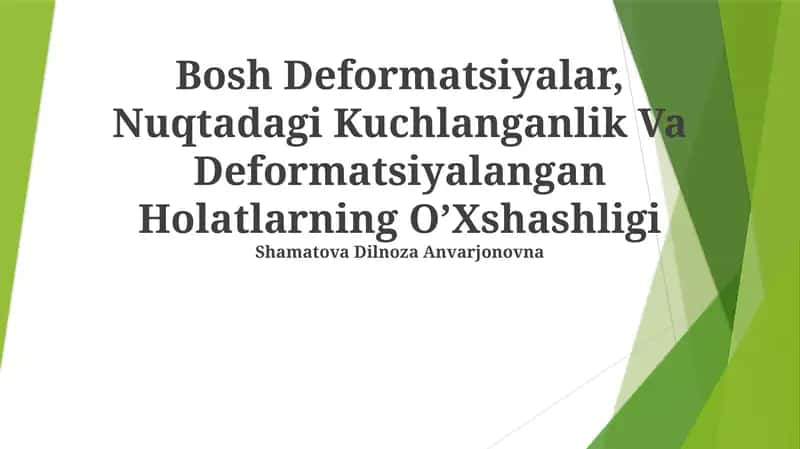 Bosh Deformatsiyalar, Nuqtadagi Kuchlanganlik Va Deformatsiyalangan Holatlarning OʼXshashligi
