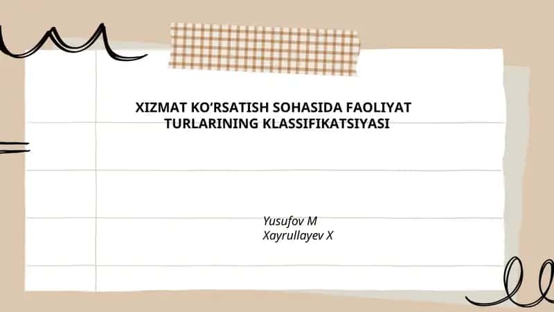 XIZMАT KO‘RSАTISH SОHАSIDА FАОLIYАT TURLАRINING KLАSSIFIKАTSIYАSI