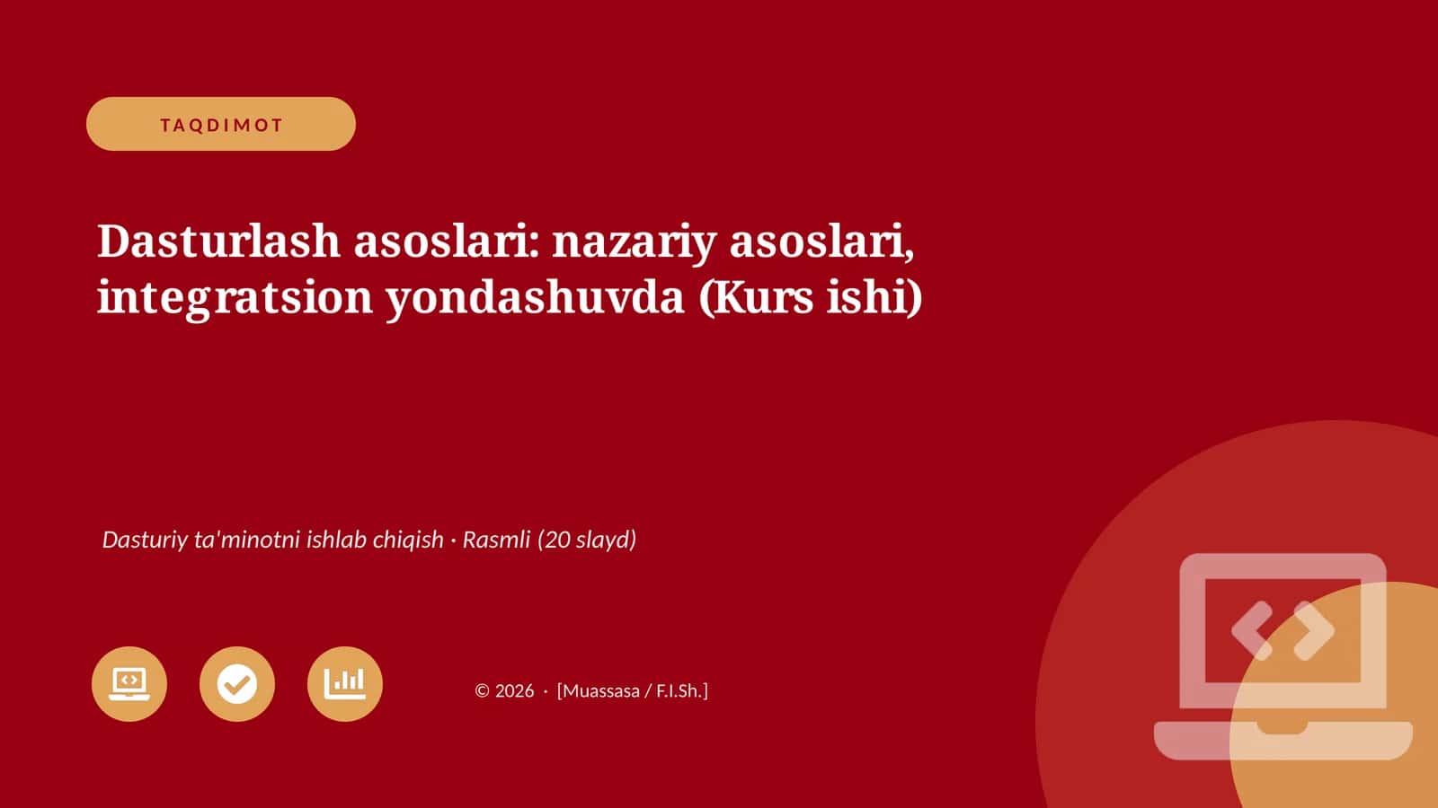 Dasturlash asoslari: nazariy asoslari, integratsion yondashuvda (Kurs ishi)