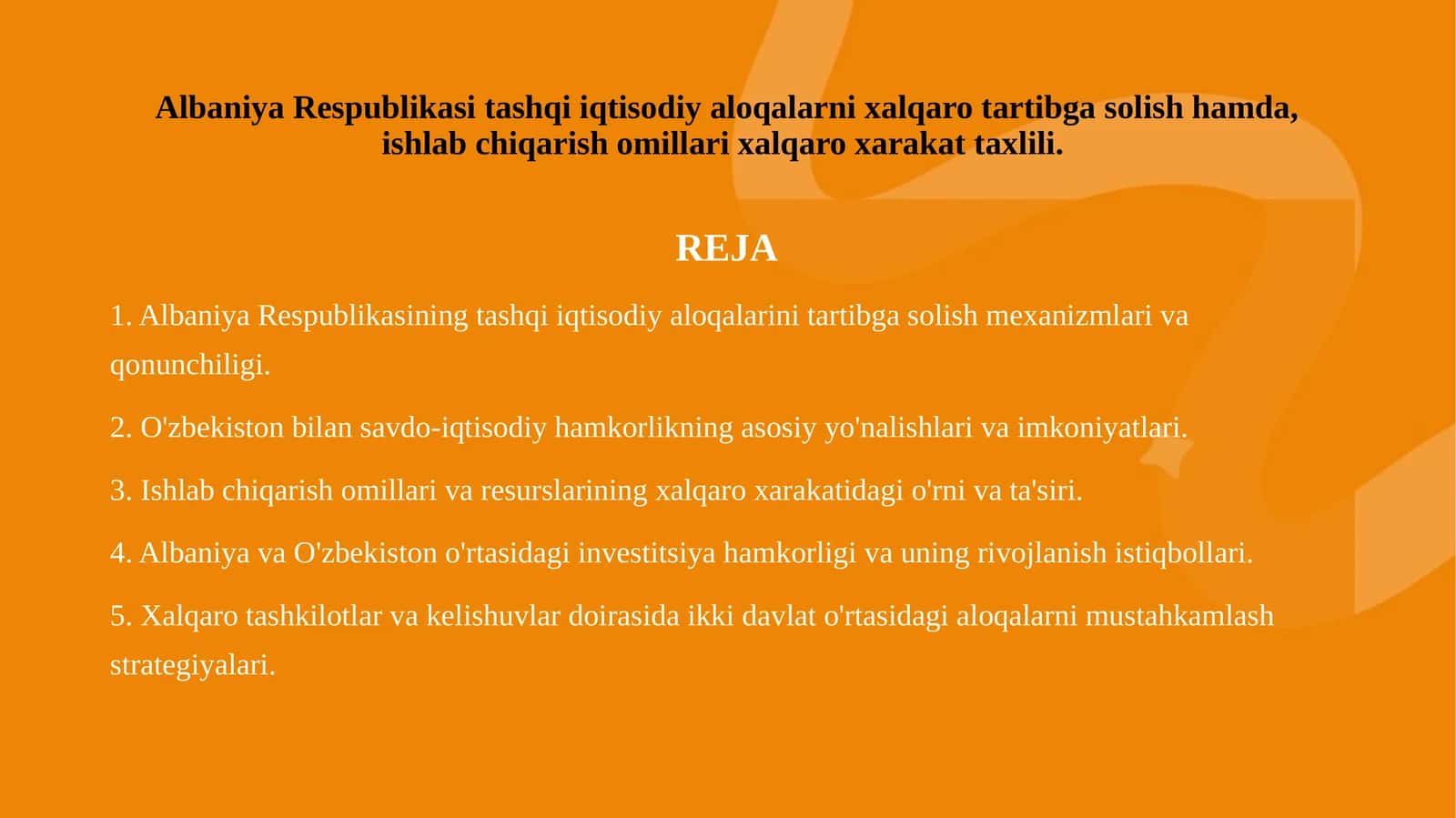 Albaniya Respublikasi tashqi iqtisodiy aloqalarni xalqaro tartibga solish hamda, ishlab chiqarish omillari xalqaro xarakat taxlili.