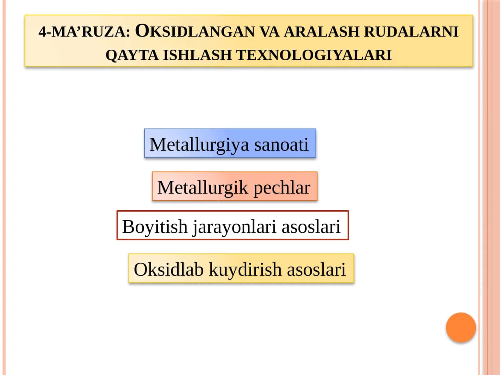 4-ma’ruza: Oksidlangan va aralashrudalarni qayta ishlash texnologiyalari