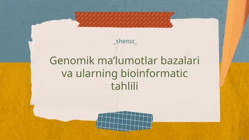 Genomik ma’lumotlar bazalari va ularning bioinformatic tahlili