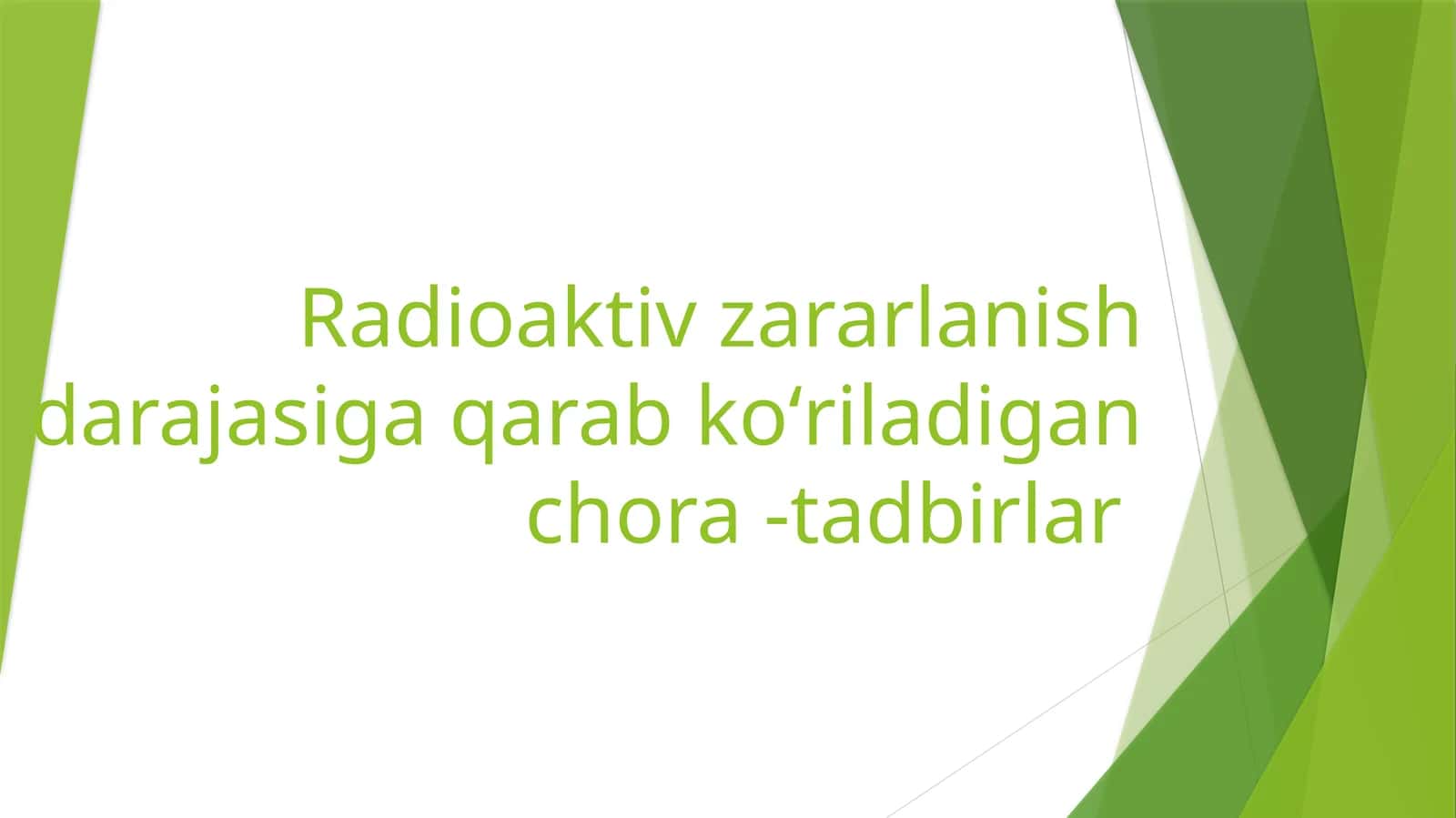 Radioaktiv zararlanish darajasiga qarab koʻriladigan chora-tadbirlar