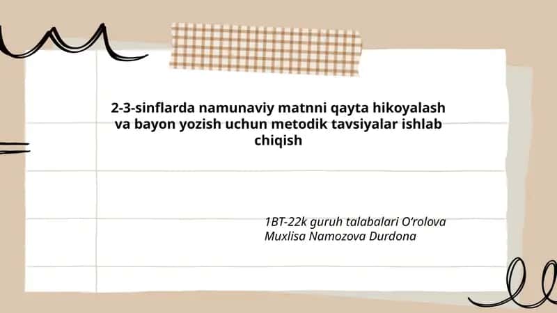 2-3-sinflarda namunaviy matnni qayta hikoyalash va bayon yozish uchun metodik tavsiyalar ishlab chiqish
