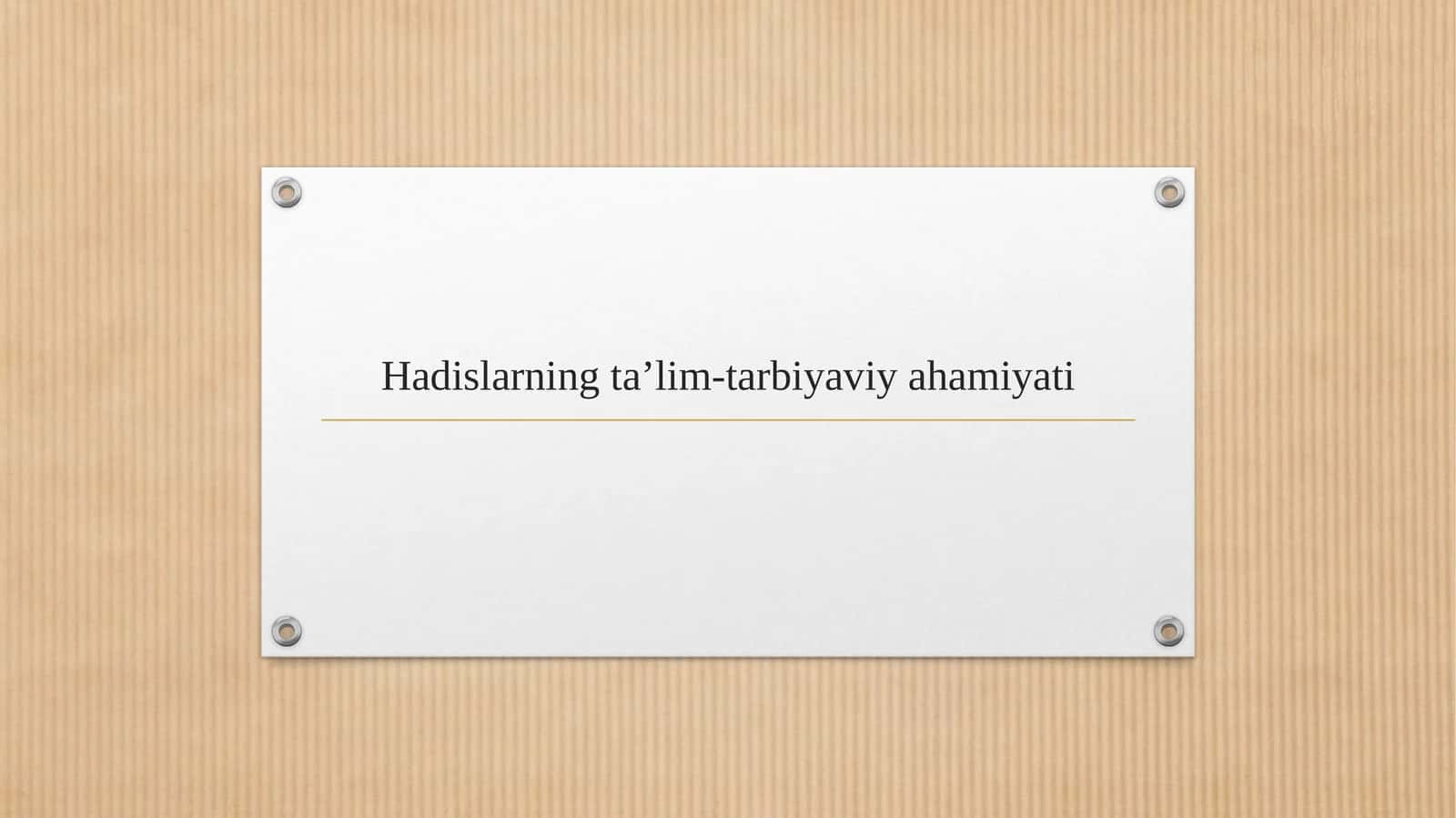 Hadislarning ta’lim-tarbiyaviy ahamiyati