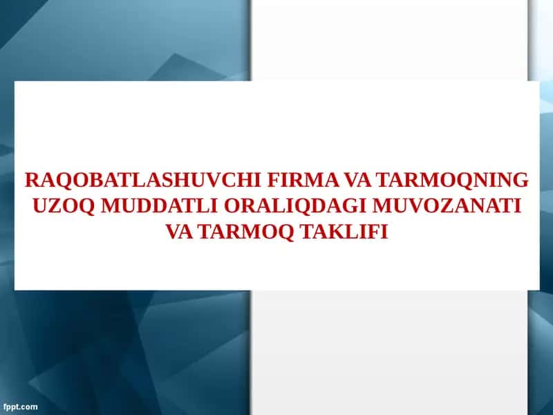 Uzoq muddatli oralikdagi muvozanat va tarmoq taklifi