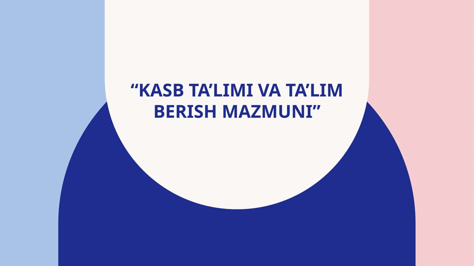 Kasb ta'limi va ta'lim berish mazmuni