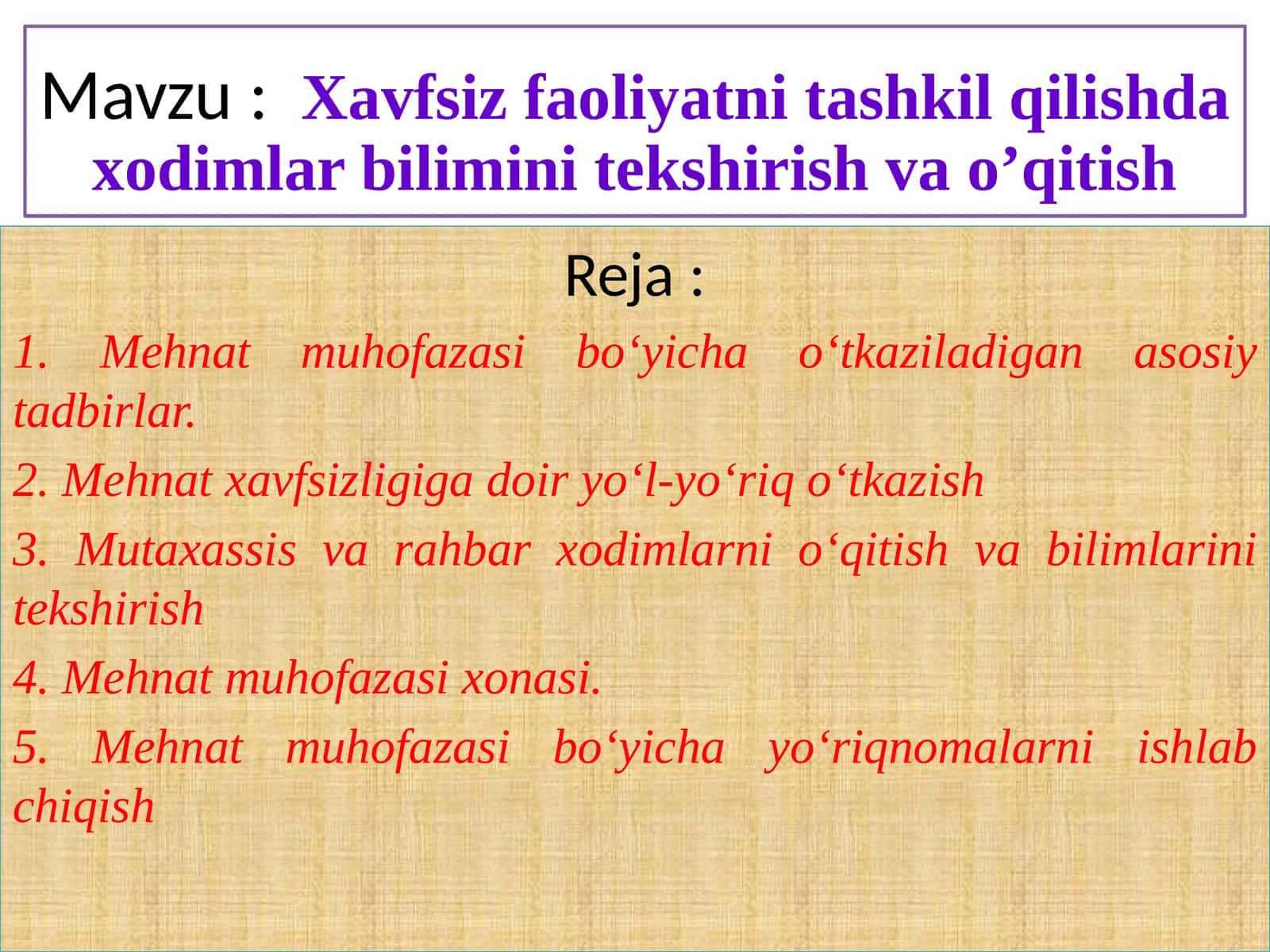 Xavfsiz faoliyatni tashkil qilishda xodimlar bilimini tekshirish va õqitish