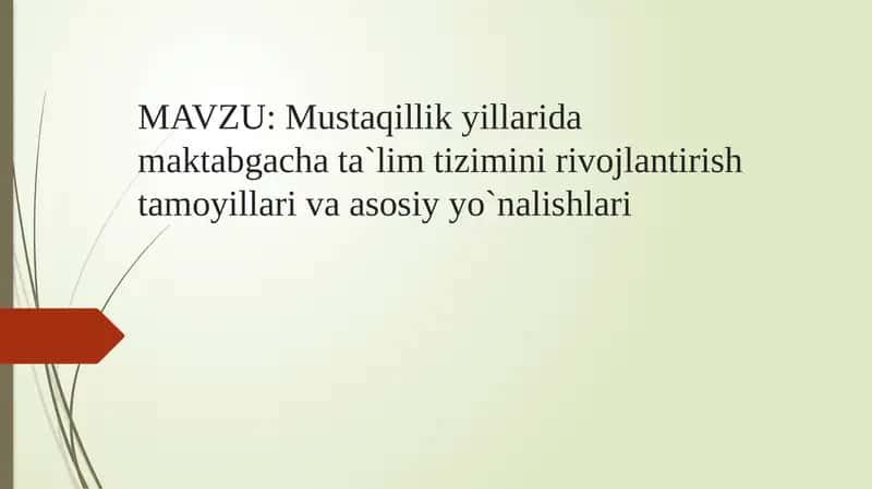 Mustaqillik yillarida maktabgacha ta`lim tizimini rivojlantirish tamoyillari va asosiy yo`nalishlari