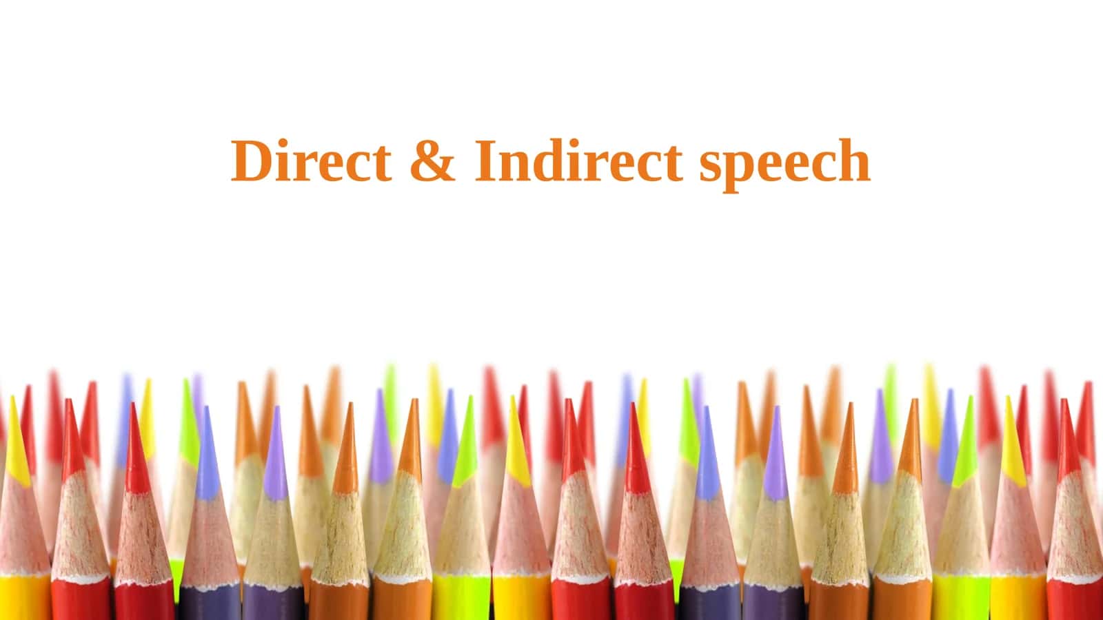 Direct & Indirect speech