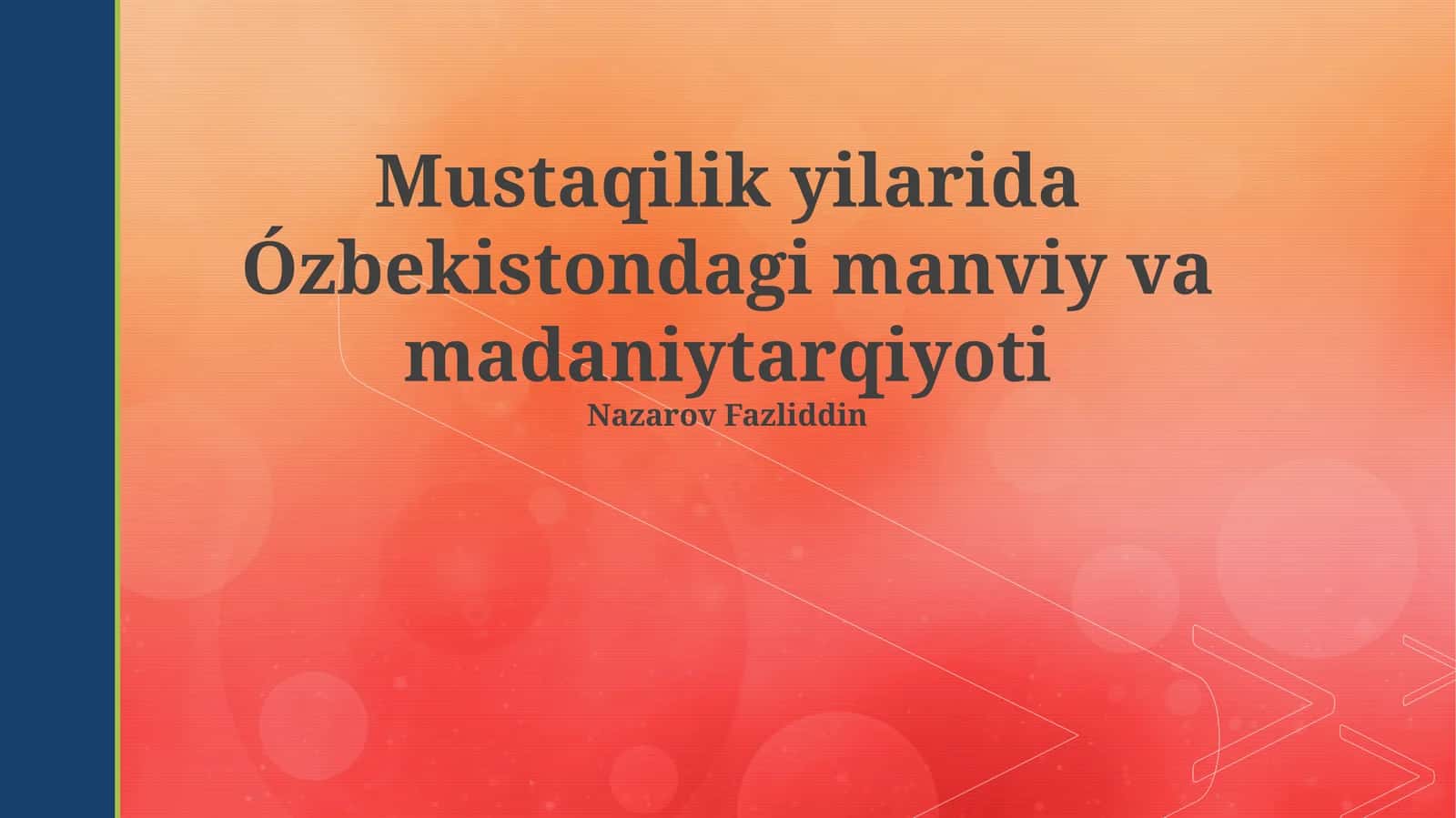 Mustaqilik yilarida Ózbekistondagi manviy va madaniytarqiyoti
