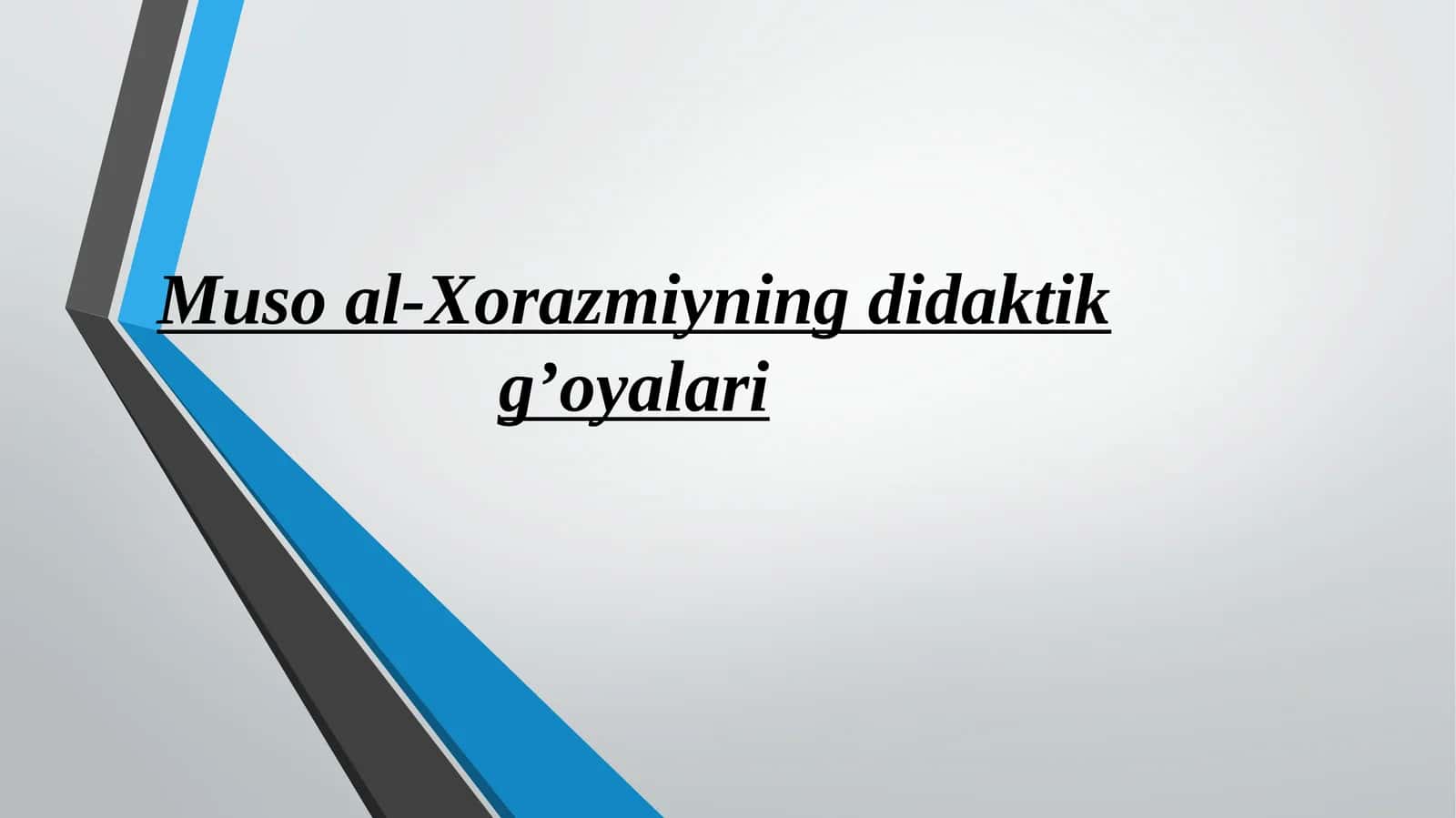 Muso al-Xorazmiyning didaktik g’oyalari