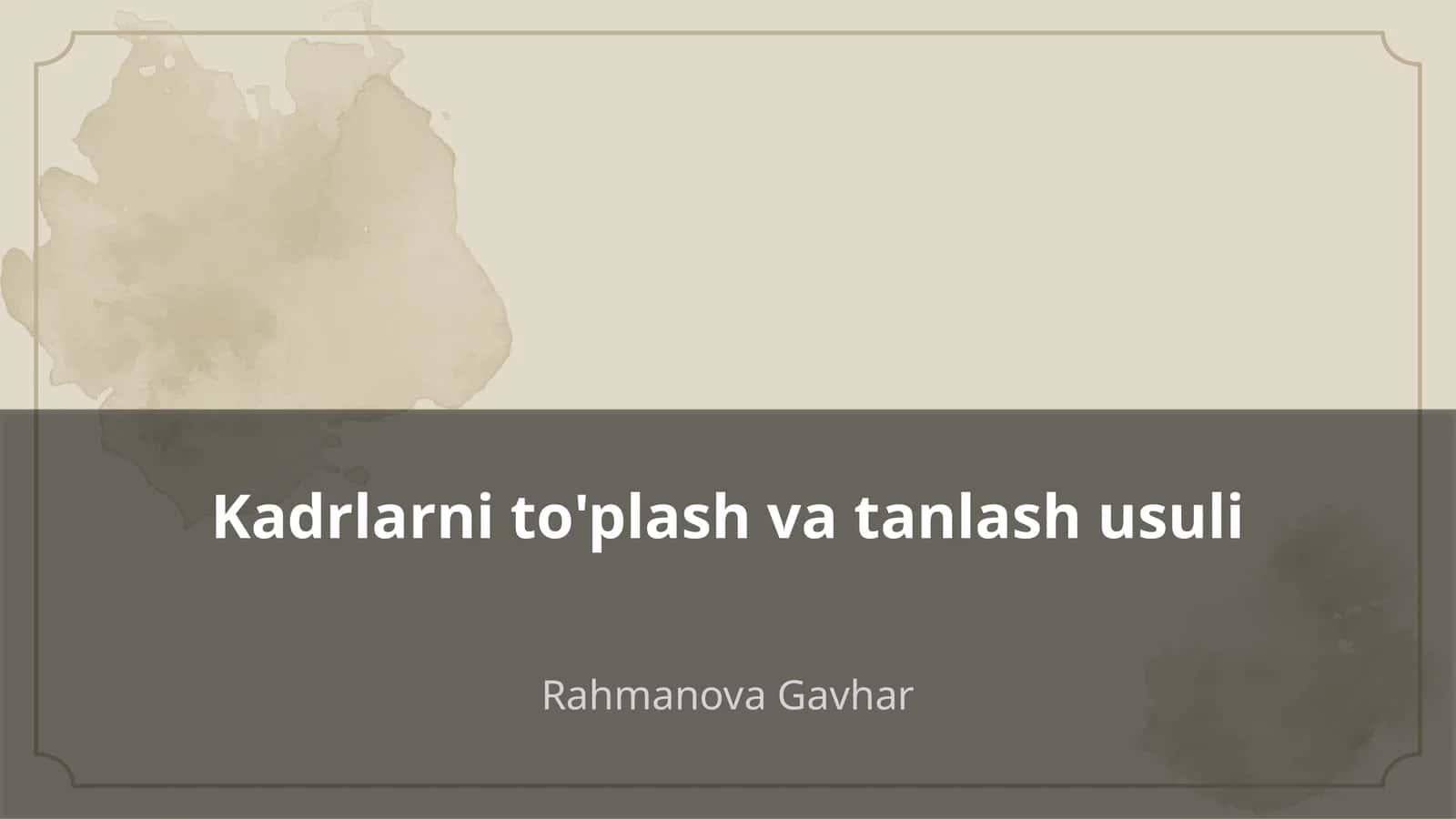 Kadrlarni to'plash va tanlash usuli