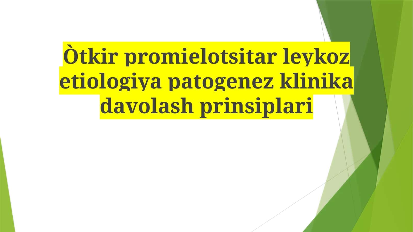 Òtkirpromielotsitarleykozetiologiyapatogenezklinikadavolashprinsiplari