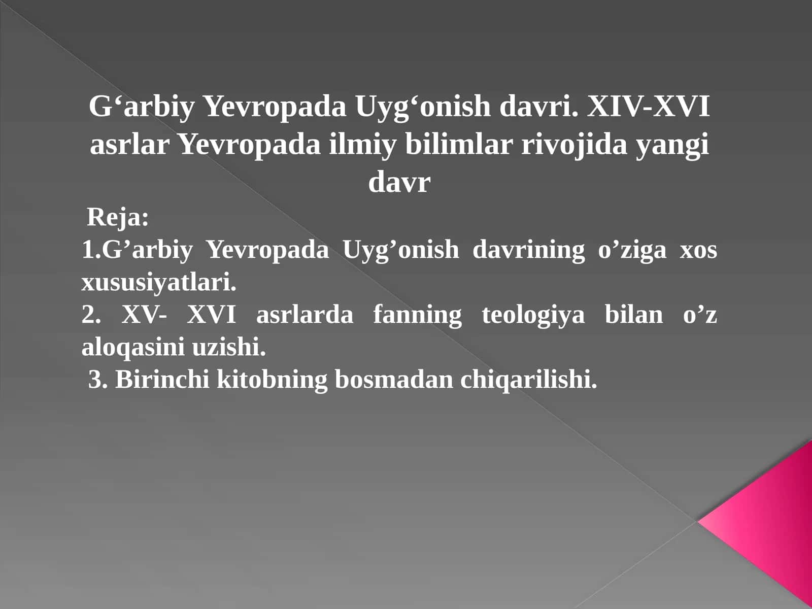 G‘arbiy Yevropada Uyg‘onish davri. XIV-XVI asrlar Yevropada ilmiy bilimlar rivojida yangi davr