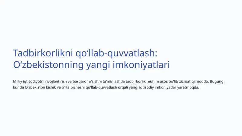 Tadbirkorlikni qoʻllab-quvvatlash: Oʻzbekistonning yangi imkoniyatlari