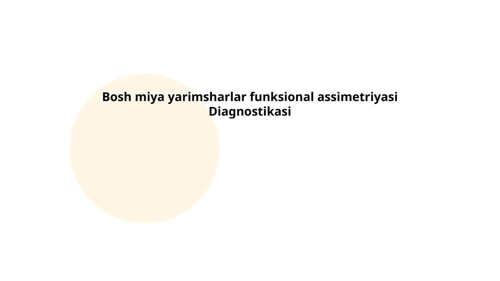 Bosh miya yarimsharlar funksional assimetriyasi Diagnostikasi