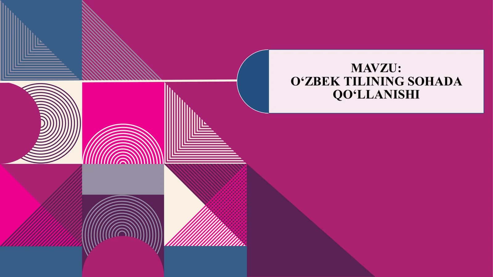 O‘ZBEK TILINING SOHADA QO‘LLANISHI