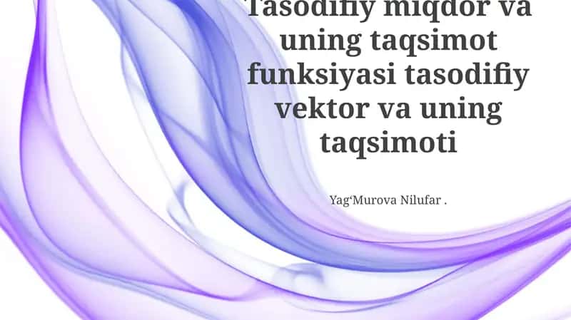 Tasodifiy miqdor va uning taqsimot funksiyasi tasodifiy vektor va uning taqsimoti
