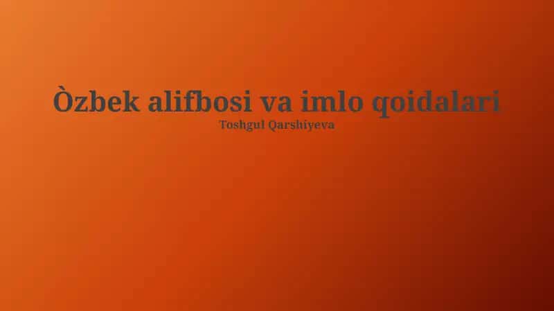 Òzbek alifbosi va imlo qoidalari