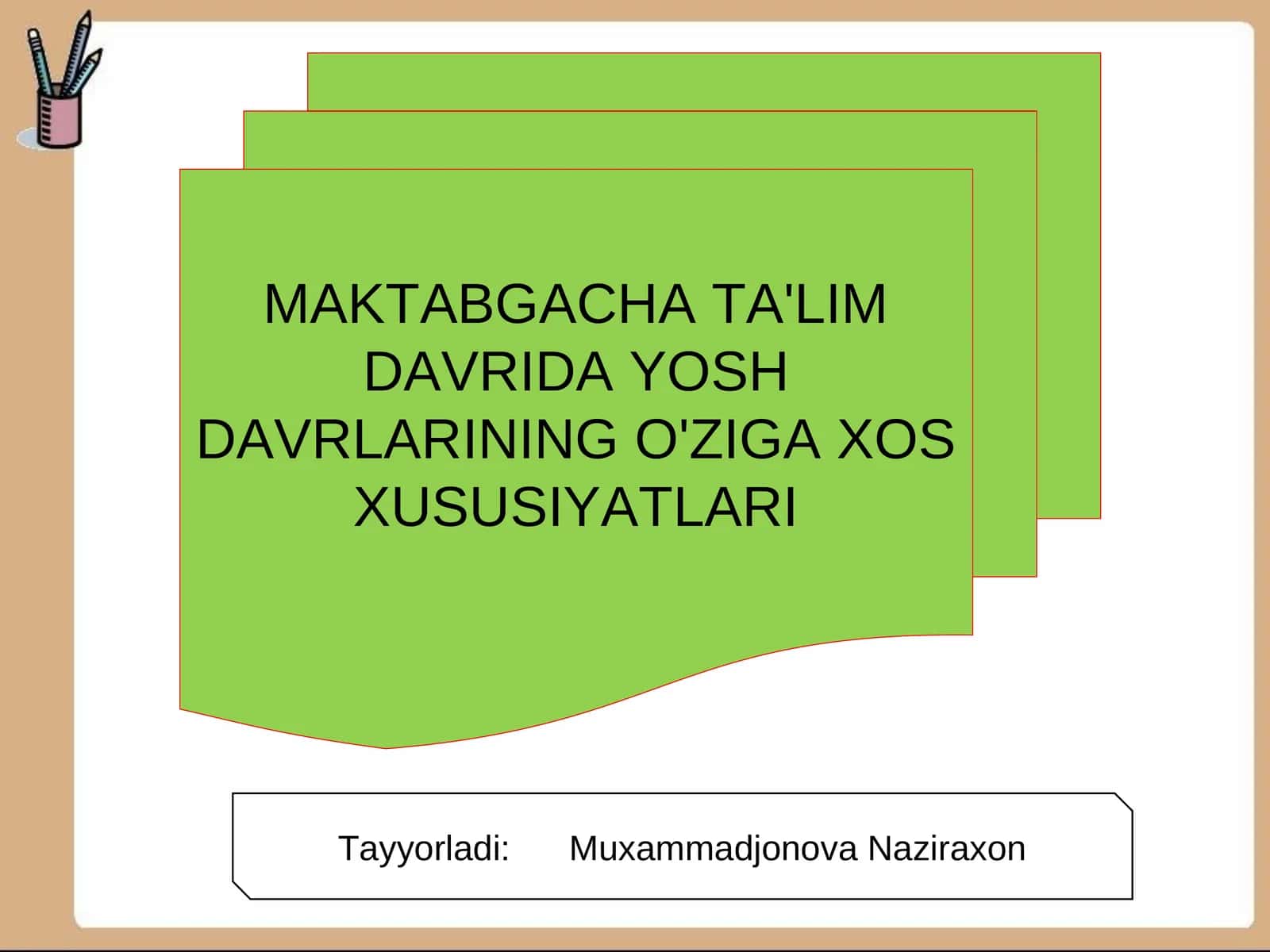 MAKTABGACHA TA'LIM DAVRIDA YOSH DAVRLARINING O'ZIGA XOS XUSUSIYATLARI