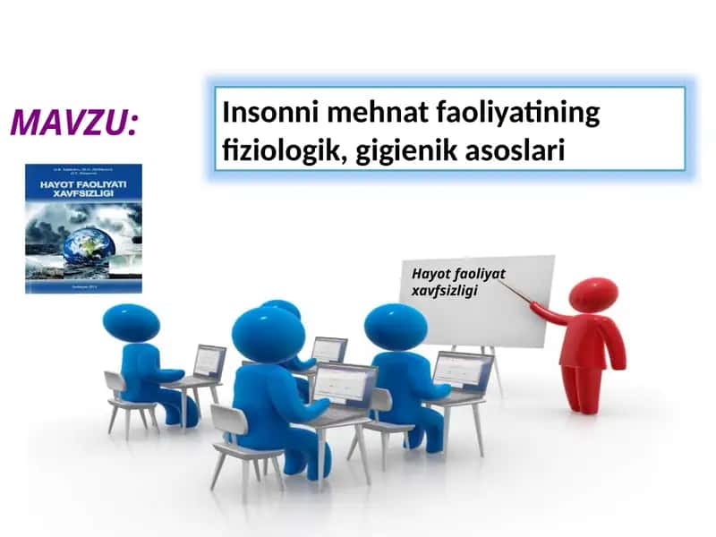 Insonni mehnat faoliyatining fiziologik, gigienik asoslari