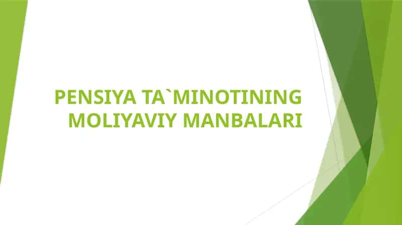 Pensiya ta'minotining moliyaviy manbalari