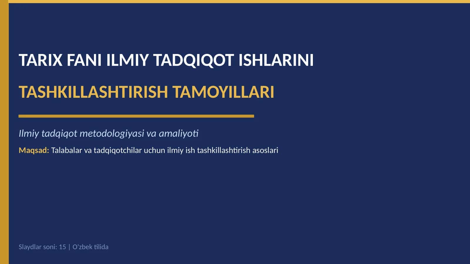 TARIX FANI ILMIY TADQIQOT ISHLARINI TASHKILLASHTIRISH TAMOYILLARI