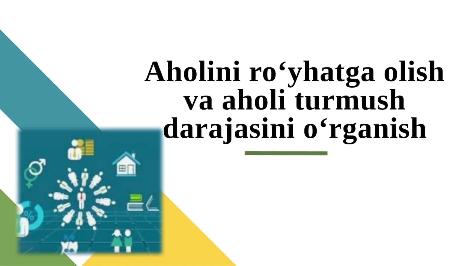 Aholini ro‘yhatga olish va aholi turmush darajasini o‘rganish
