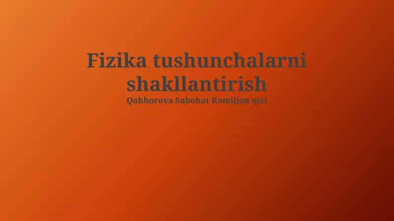 Fizikaviy tushunchalarning shakllanishi bosqichlari