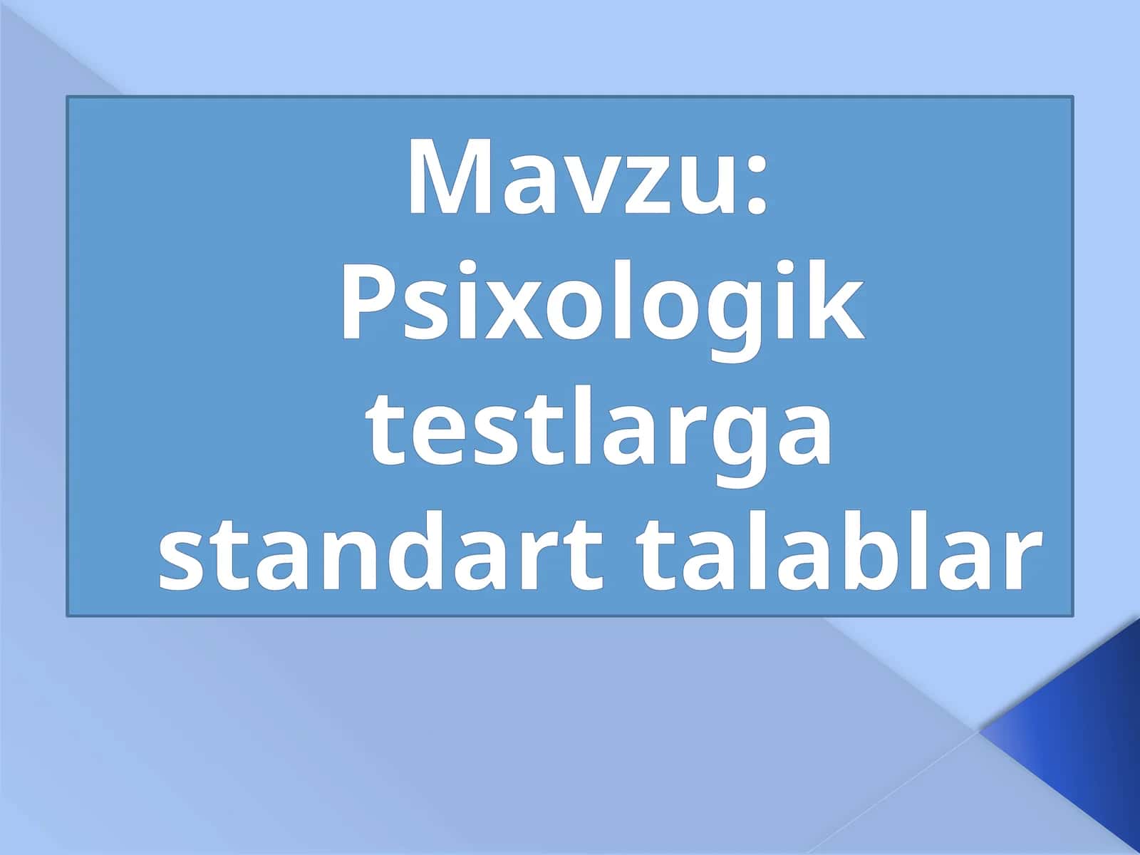 Psixologik testlarga standart talablar