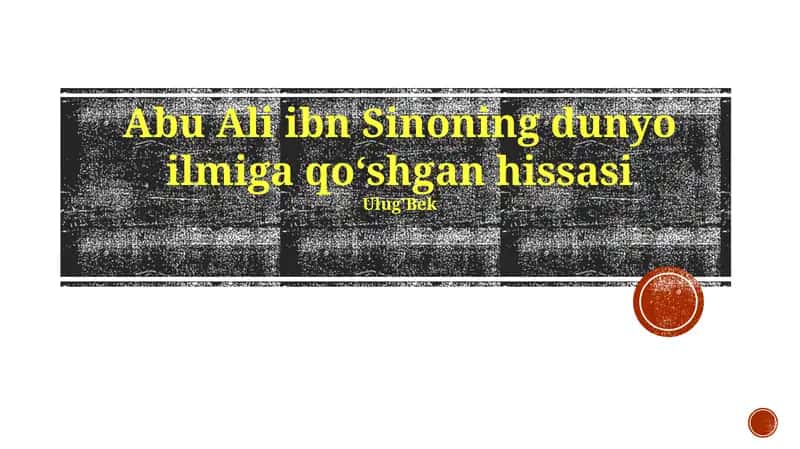 Abu Ali ibn Sinoning dunyo ilmiga qoʻshgan hissasi