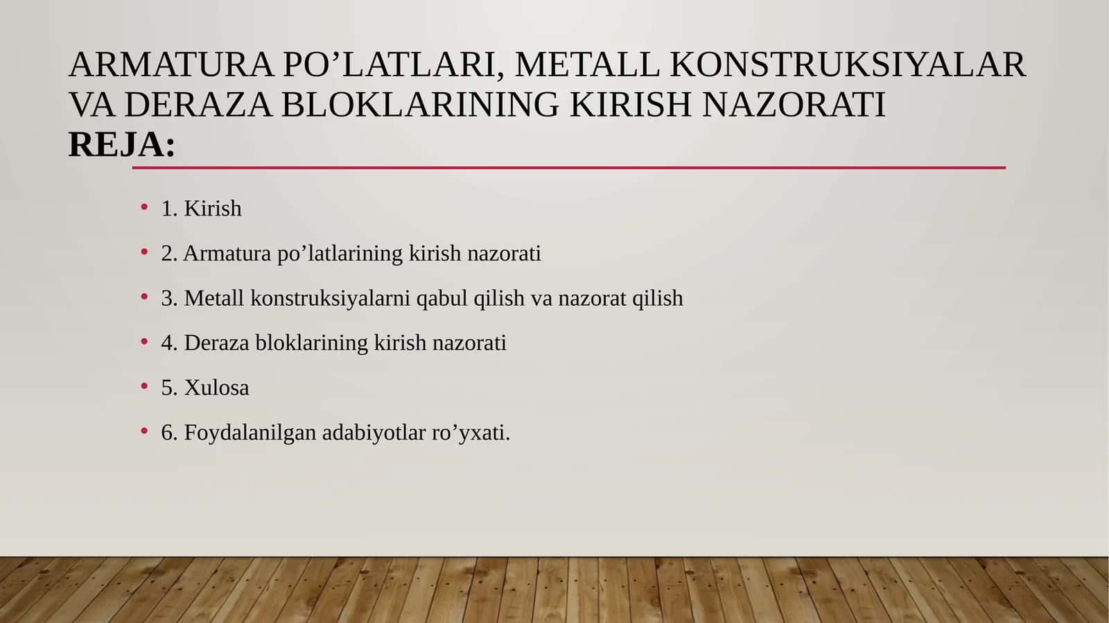 Armaturapo’latlari, metallkonstruksiyalar va derazabloklarining kirish nazorati Reja