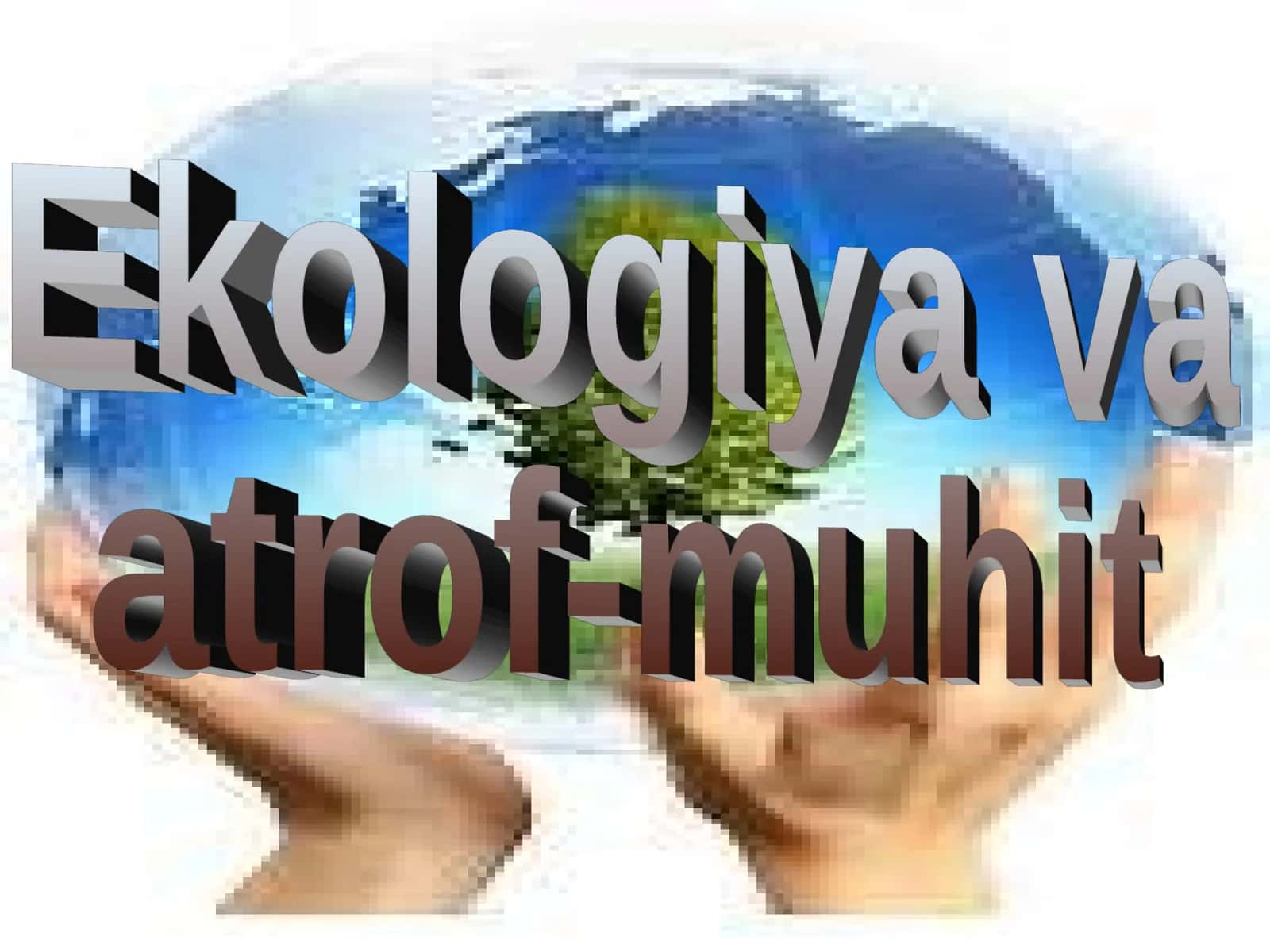 Ekologiya va atrof-muhit