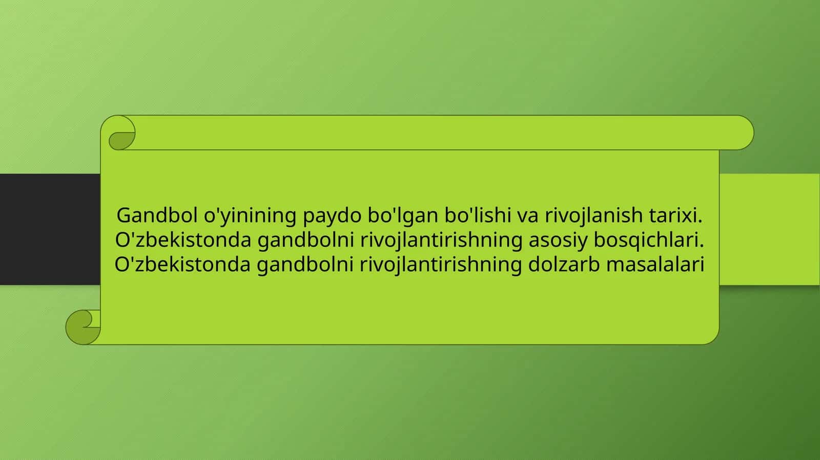 Gandbol o'yinining paydo bo'lgan bo'lishi va rivojlanish tarixi