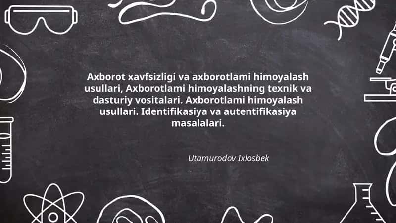 Axborot xavfsizligi va axborotlami himoyalash usullari
