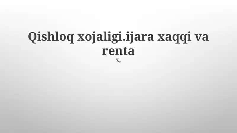 Qishloq xojaligi.ijara xaqqi va renta