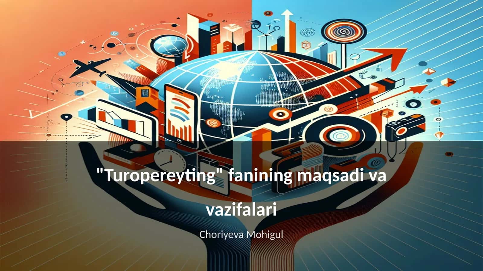 "Turopereyting" fanining maqsadi va vazifalari