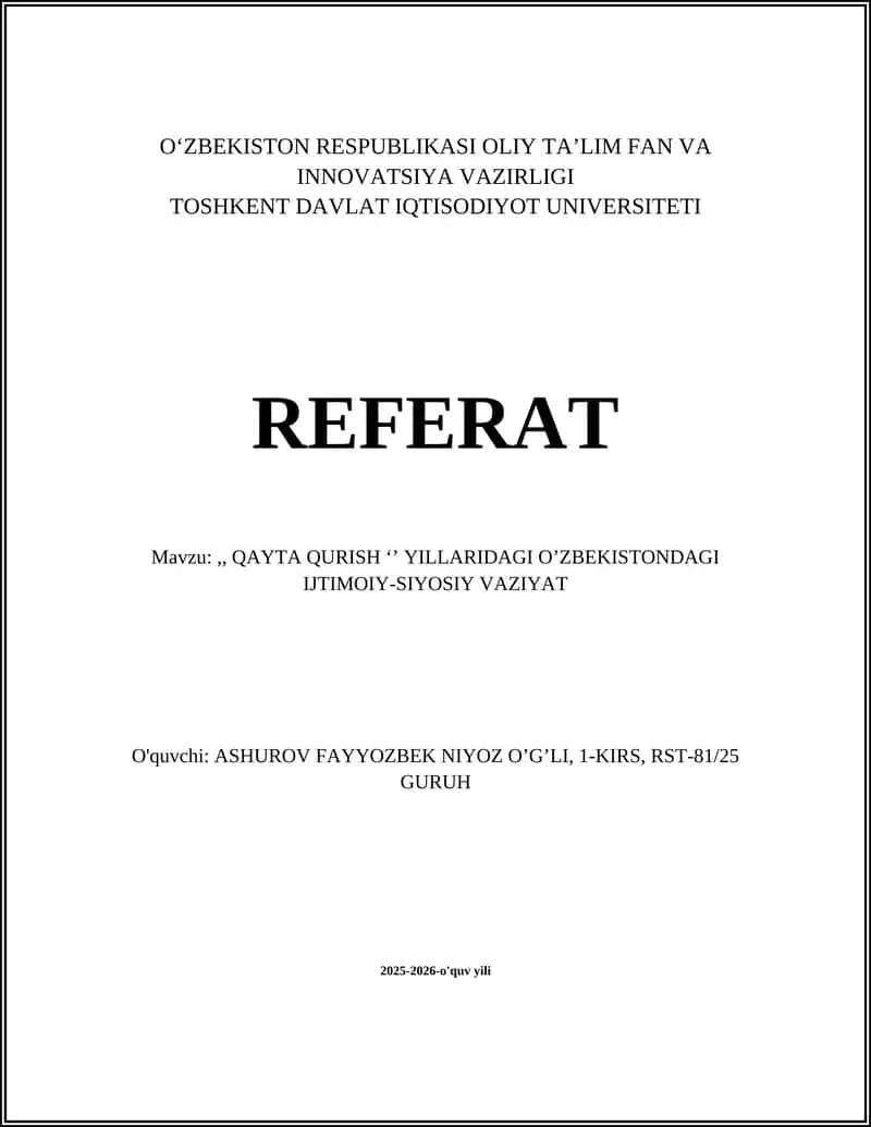 QAYTA QURISH ‘’ YILLARIDAGI O’ZBEKISTONDAGI IJTIMOIY-SIYOSIY VAZIYAT