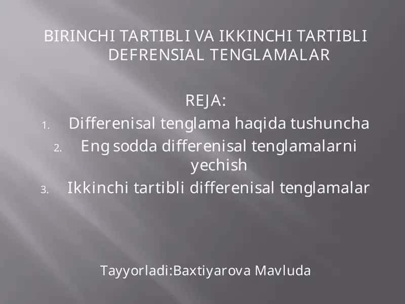 BIRINCHI TARTIBLI VA IKKINCHI TARTIBLI DEFRENSIAL TENGLAMALAR