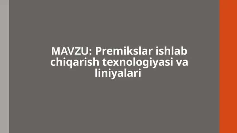 Premikslar ishlab chiqarish texnologiyasi va liniyalari