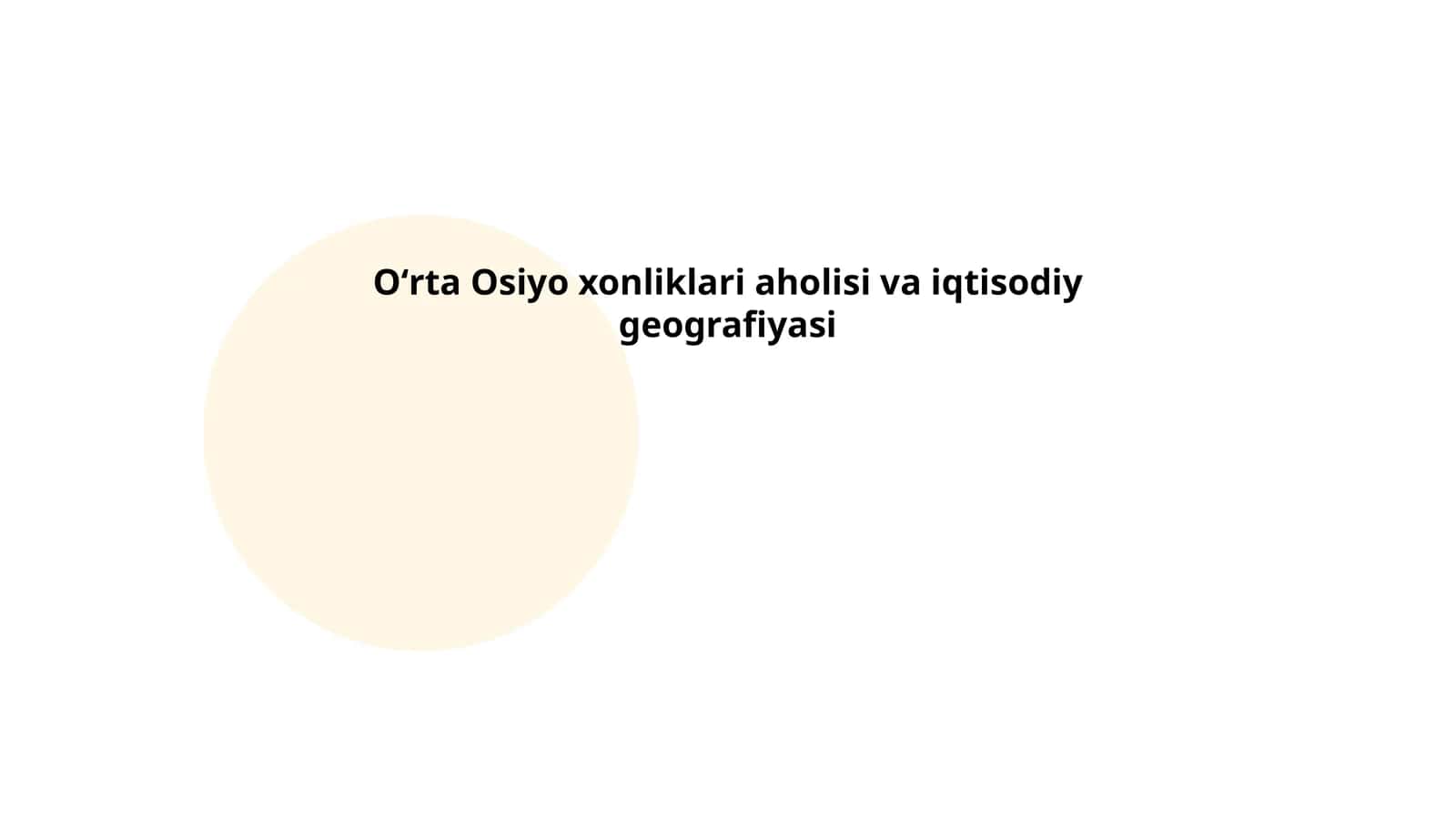 Oʻrta Osiyo xonliklari aholisi va iqtisodiy geografiyasi
