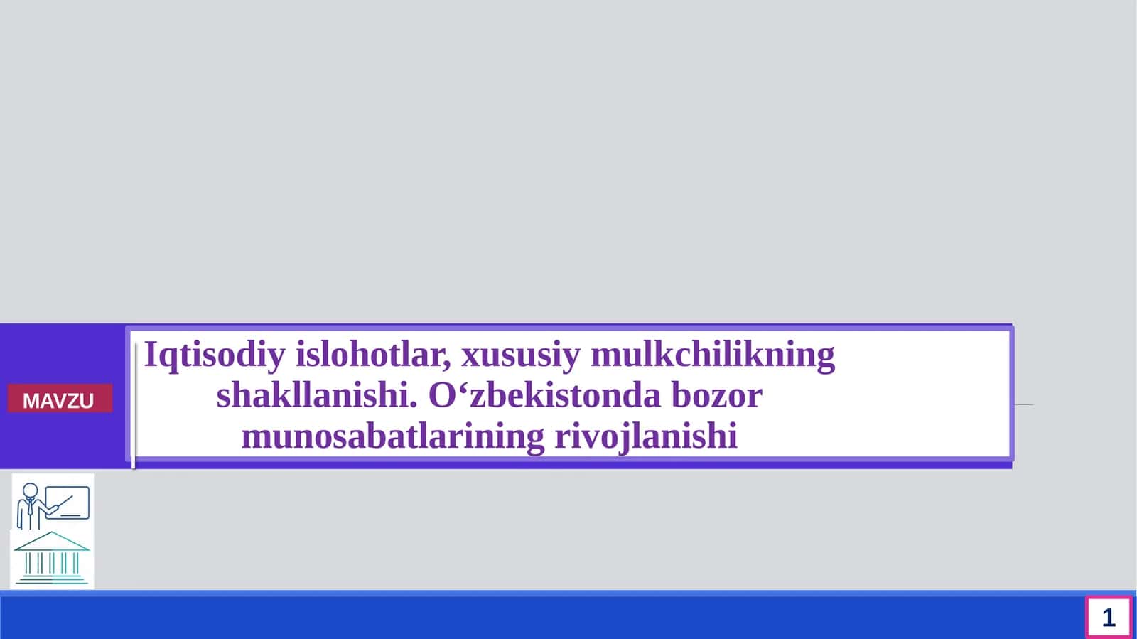 Iqtisodiy islohotlar, xususiy mulkchilikning shakllanishi. O‘zbekistonda bozor munosabatlarining rivojlanishi
