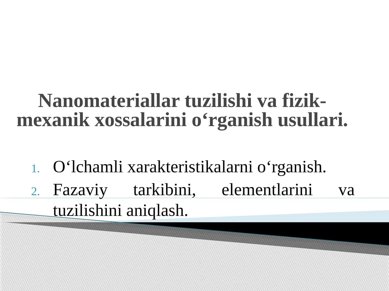 Nanomateriallar tuzilishi va fizik-mexanik xossalarini o‘rganish usullari