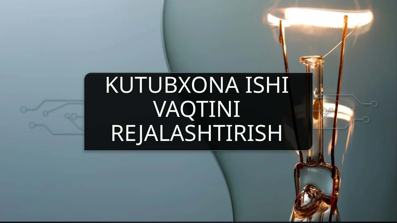 Kutubxona ish vaqti rejalashtirish