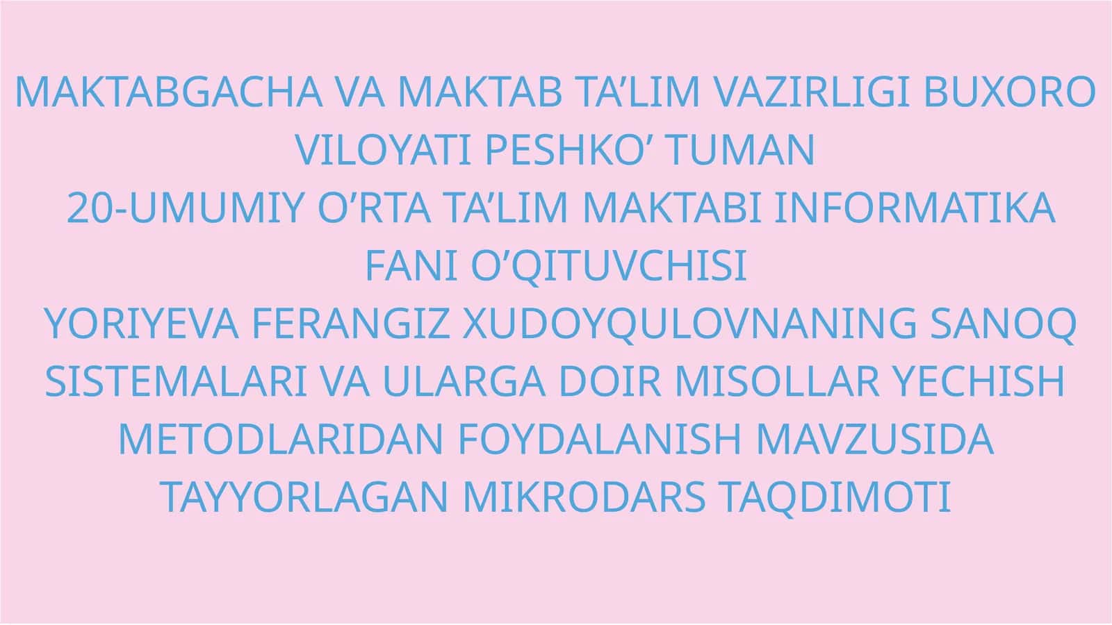 SANOQ SISTEMALARI VA ULARGA DOIR MISOLLAR YECHISH METODLARIDAN FOYDALANISH MAVZUSIDA TAYYORLAGAN MIKRODARS TAQDIMOTI