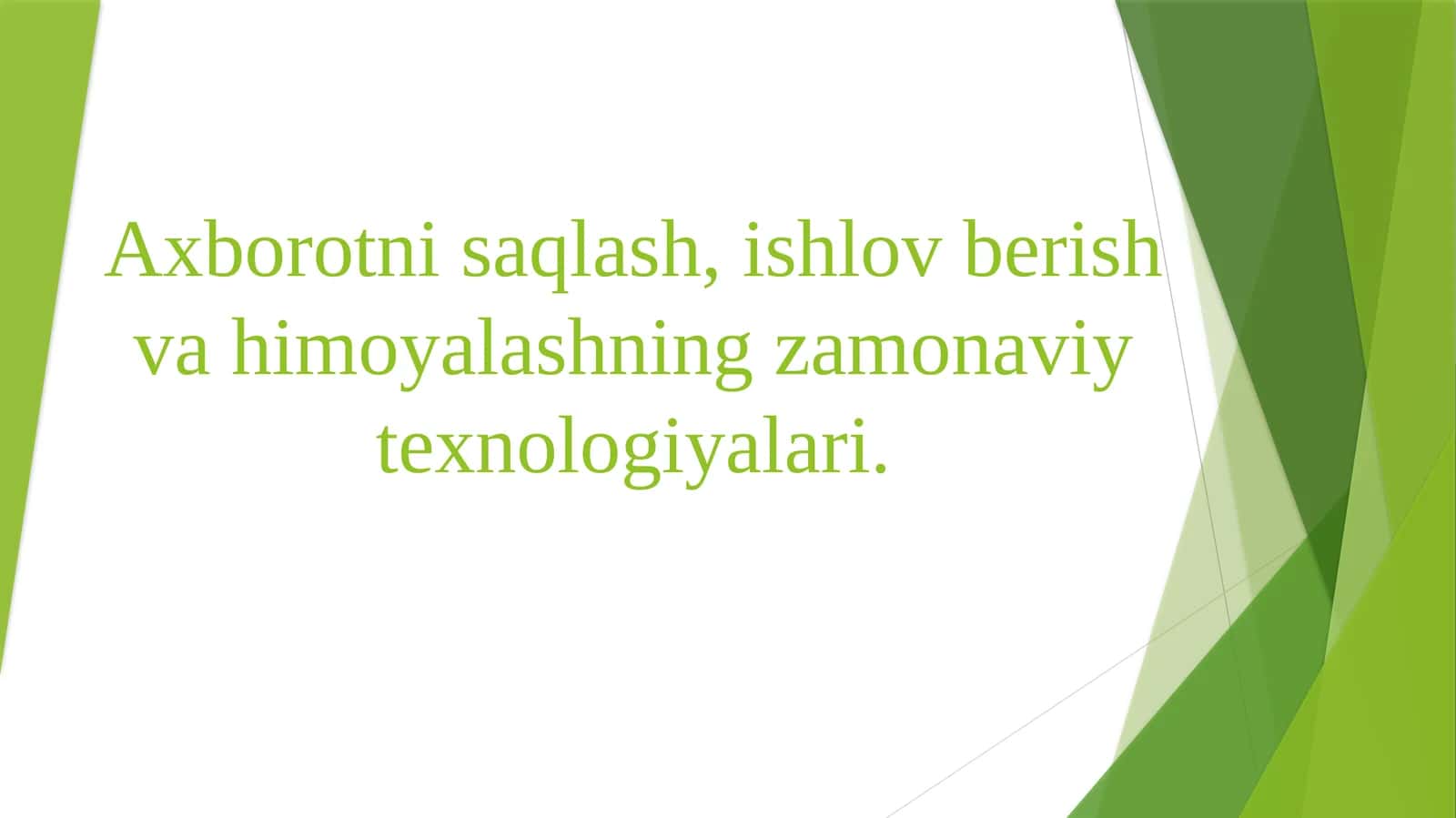 Axborotni saqlash, ishlov berish va himoyalashning zamonaviy texnologiyalari