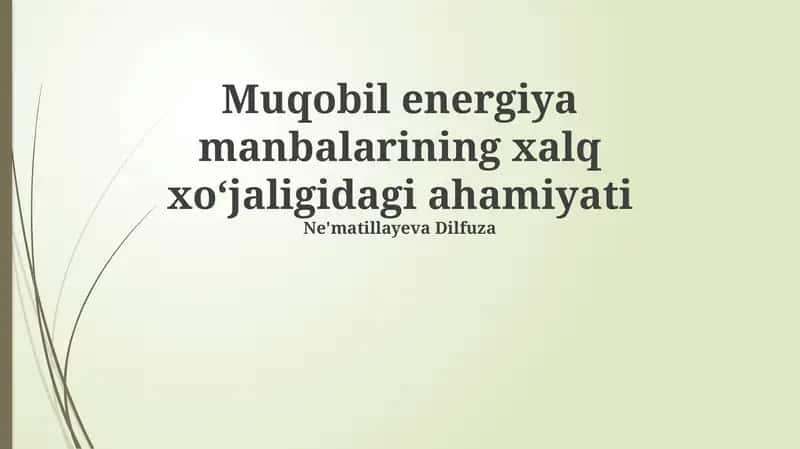 Muqobil energiya manbalarining xalq xoʻjaligidagi ahamiyati